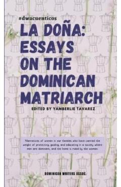 La Doña: Essays on the Dominican Matriarch - Yamberlie Tavarez