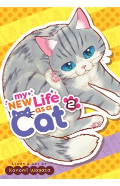 My New Life as a Cat Vol. 2 - Konomi Wagata