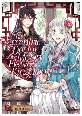 The Eccentric Doctor of the Moon Flower Kingdom Vol. 1 - Tohru Himuka