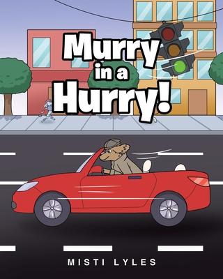 Murry in a Hurry! - Misti Lyles