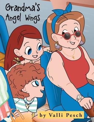 Grandma's Angel Wings - Valli Pesch