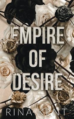 Empire of Desire: Special Edition Print - Rina Kent