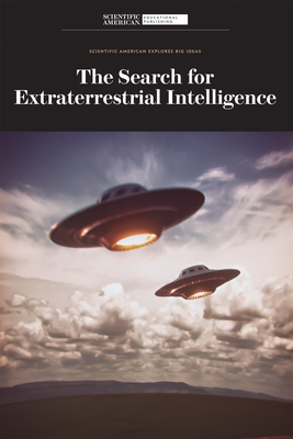 The Search for Extraterrestrial Intelligence - Scientific American Editors