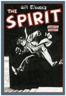Will Eisner's the Spirit Artisan Edition - Will Eisner