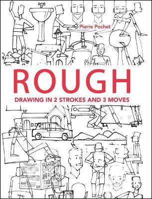 Rough: Drawing in 2 Strokes and 3 Moves - Pierre Pochet