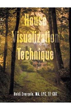 Poza produsului House Visualization Technique - Heidi Eversole Ma Lpc Tf-cbt