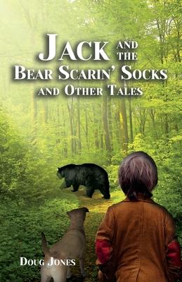 Jack and the Bear Scarin' Socks and Other Tales - Doug Jones