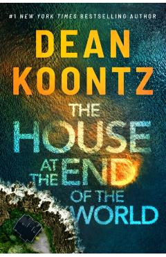 The House at the End of the World - Dean Koontz