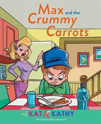 Max and the Crummy Carrots - Kathleen Martin Byrnes