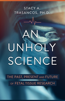 An Unholy Science - Stacy A. Trasancos