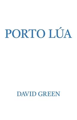 Porto Lúa - David Green