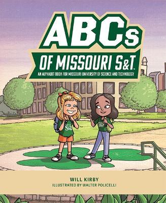 ABCs of Missouri S&t: An Alphabet Book for Missouri University of Science and Technology - Will Kirby