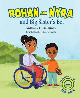 Rohan and Nyra and Big Sister's Bet - Anthony C. Delauney