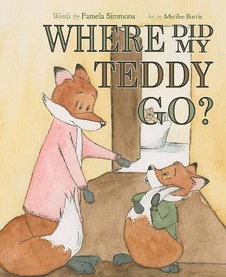 Where Did My Teddy Go? - Famela Simmons