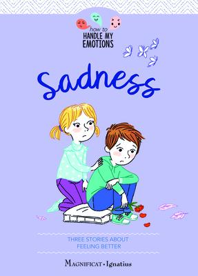 Sadness: Three Stories about Feeling Better Volume 4 - Gaëlle Tertrais