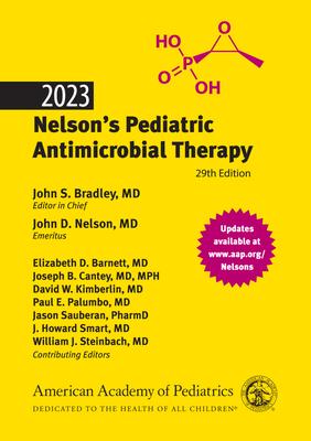 2023 Nelson's Pediatric Antimicrobial Therapy - John S. Bradley