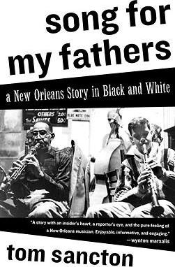 Song for My Fathers: A New Orleans Story in Black and White - Tom Sancton