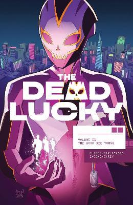 The Dead Lucky, Volume 1: A Massive-Verse Book - Melissa Flores
