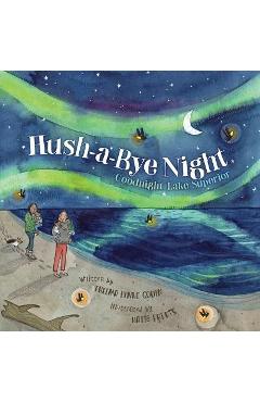 Coperta cărții 'Hush-A-Bye Night: Goodnight Lake Superior - Thelma Lynne Godin'