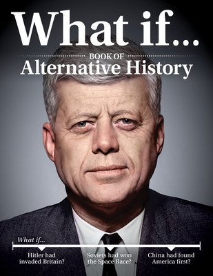 What If...: Book of Alternative History - Jeff Greenfield