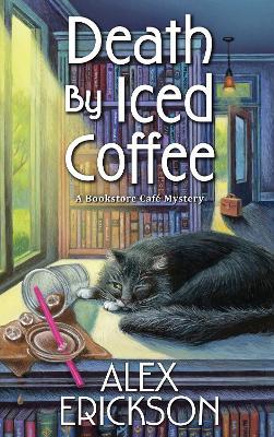 Death by Iced Coffee - Alex Erickson