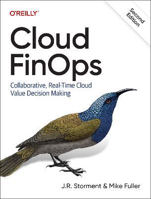 Cloud Finops: Collaborative, Real-Time Cloud Value Decision Making - J. R. Storment