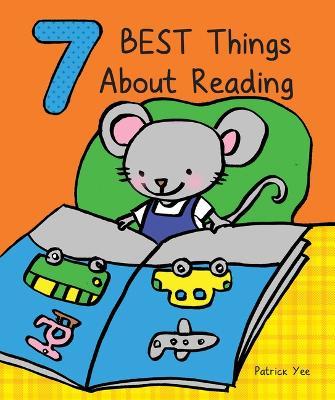 7 Best Things about Reading - Patrick Yee