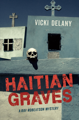 Haitian Graves - Vicki Delany