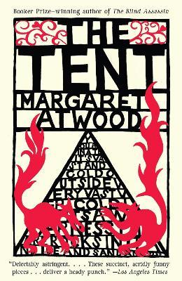 The Tent - Margaret Atwood