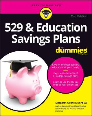 529 & Education Savings Plans for Dummies - Margaret A. Munro