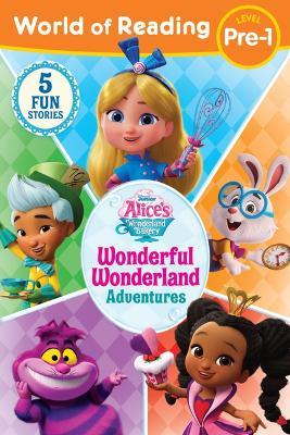 World of Reading: Alice's Wonderland Bakery: Wonderful Wonderland Adventures, Level Pre-1 - Disney Books