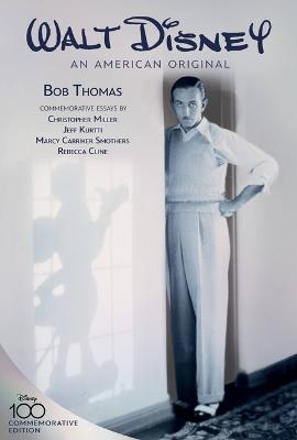 Walt Disney: An American Original: Commemorative Edition - Bob Thomas