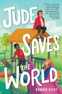 Jude Saves the World - Ronnie Riley