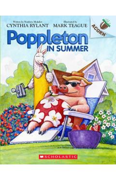 Poppleton in Summer: An Acorn Book (Poppleton #6): Volume 4 - Cynthia Rylant
