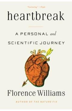 Poza produsului Heartbreak: A Personal and Scientific Journey - Florence Williams