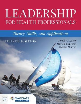 Leadership for Health Professionals: Theory, Skills, and Applications - Ledlow