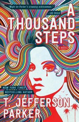 A Thousand Steps - T. Jefferson Parker
