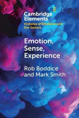 Emotion, Sense, Experience - Rob Boddice
