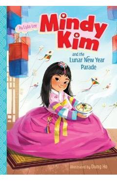 Coperta cărții 'Mindy Kim and the Lunar New Year Parade: #2 - Lyla Lee'