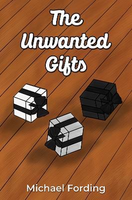 The Unwanted Gifts - Michael Fording