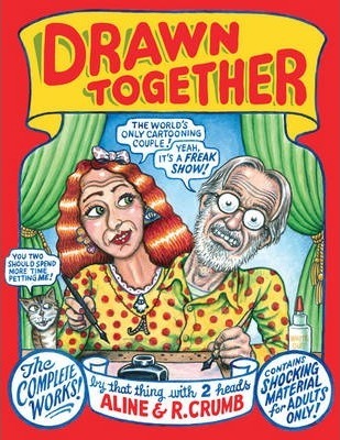 Drawn Together: The Collected Works of R. and A. Crumb - R. Crumb