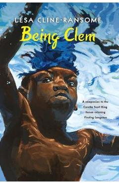 Poza produsului Being Clem - Lesa Cline-ransome