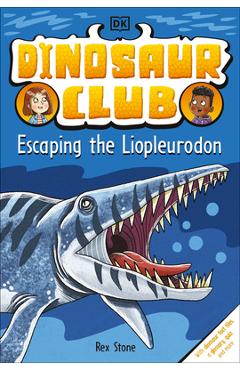 Coperta cărții 'Dinosaur Club: Escaping the Liopleurodon - Rex Stone'