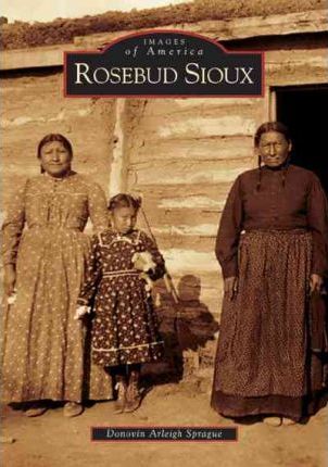 Rosebud Sioux - Donovin Arleigh Sprague