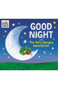 Poza produsului Good Night with the Very Hungry Caterpillar - Eric Carle