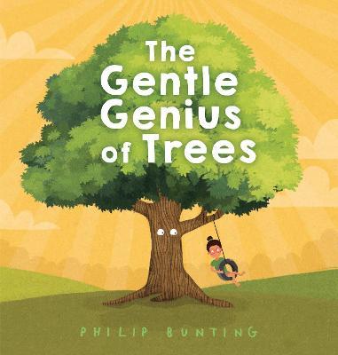 The Gentle Genius of Trees - Philip Bunting