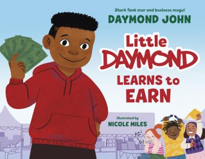 Little Daymond Learns to Earn - Daymond John