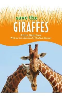 Poza produsului Save The...Giraffes - Anita Sanchez