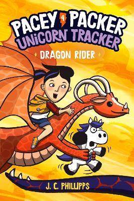 Pacey Packer, Unicorn Tracker 4: Dragon Rider - J. C. Phillipps