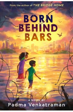 Born Behind Bars - Padma Venkatraman